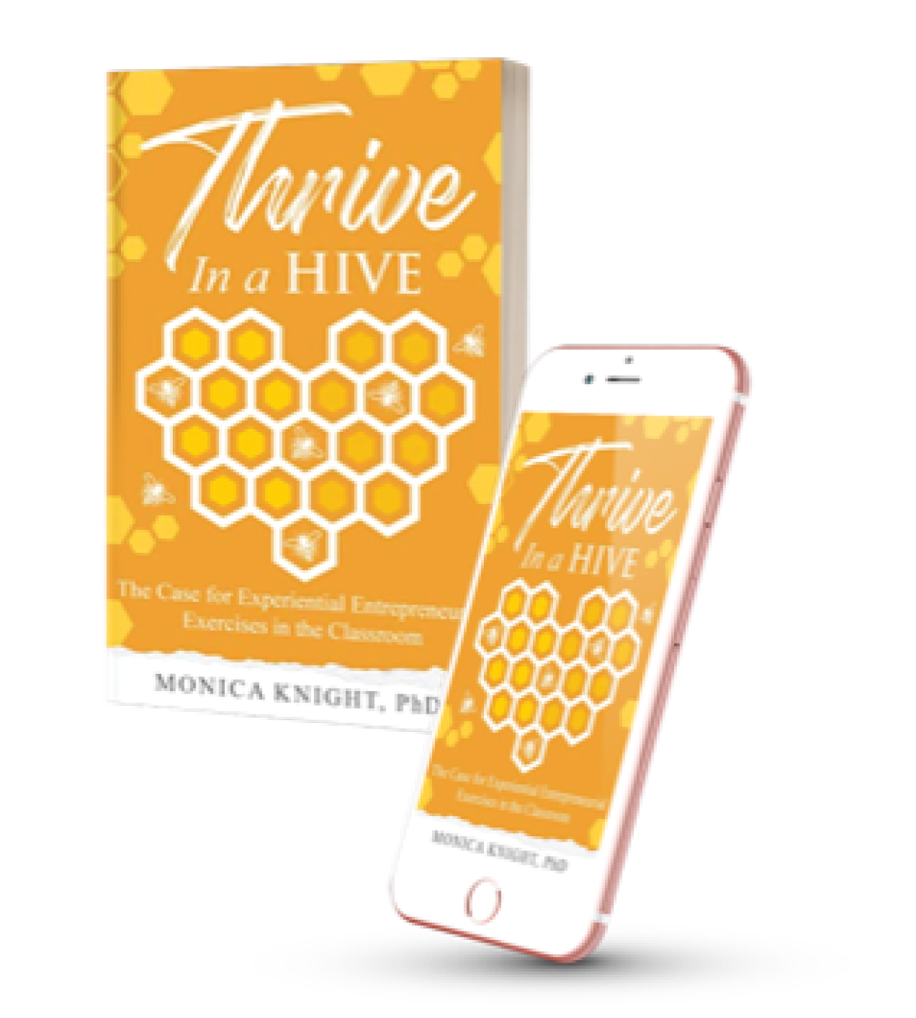 thrive in a hive by monica knight available in paperback and as an ebook
